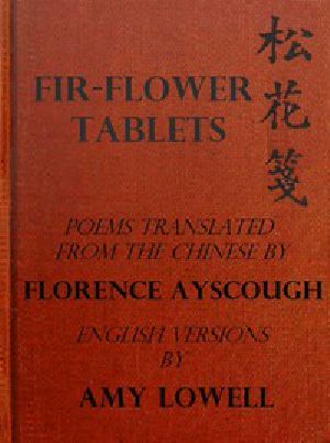 [Gutenberg 48222] • Fir-Flower Tablets: Poems Translated from the Chinese